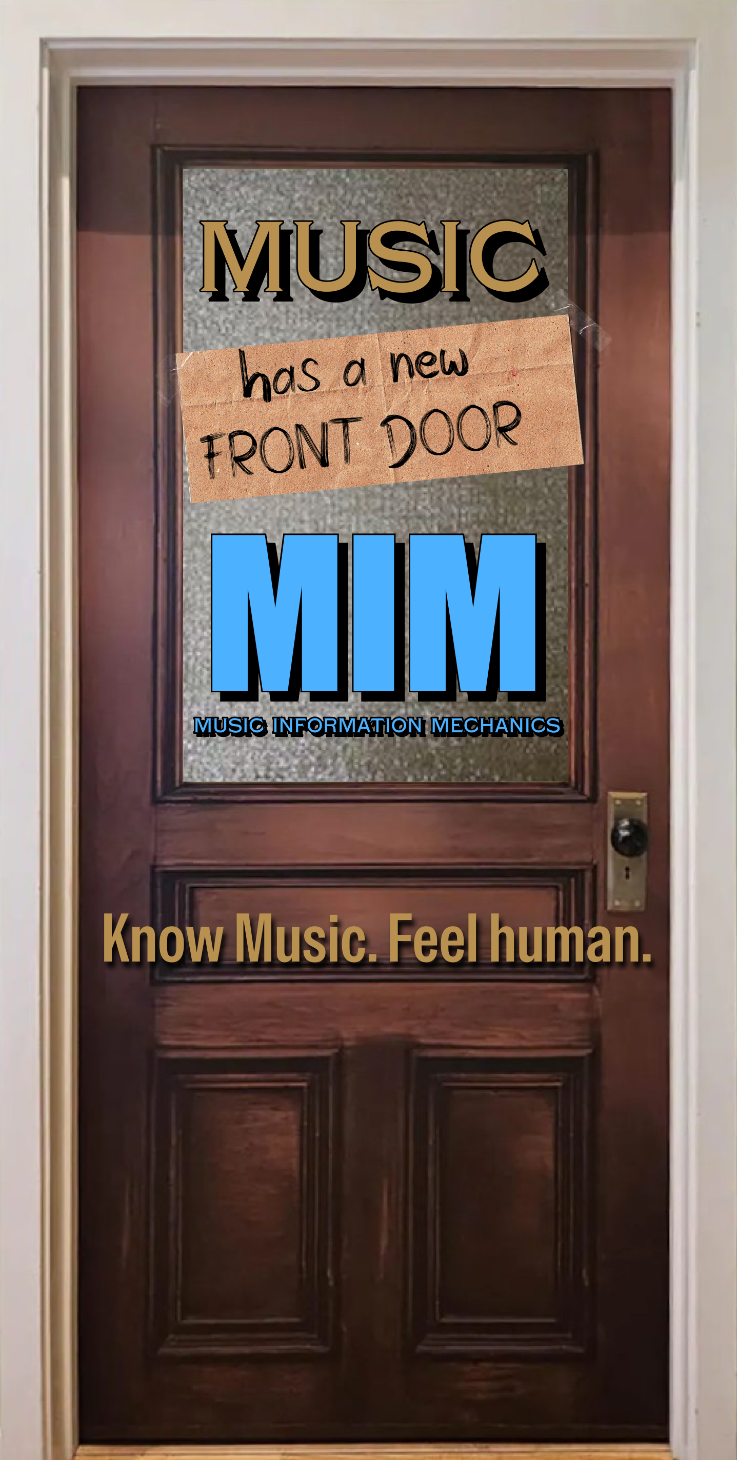 A frosted-glass office door: MUSIC has a new front door. MIM, Music Information Mechanics. Know Music. Feel human.